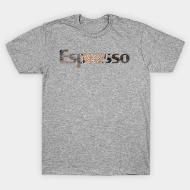 Espresso T-Shirt by afternoontees